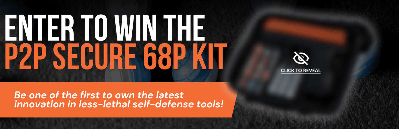 Enter to win the P2P Secure 68P Kit. Be one of the first to own the latest innovation in less-lethal self-defense tools!